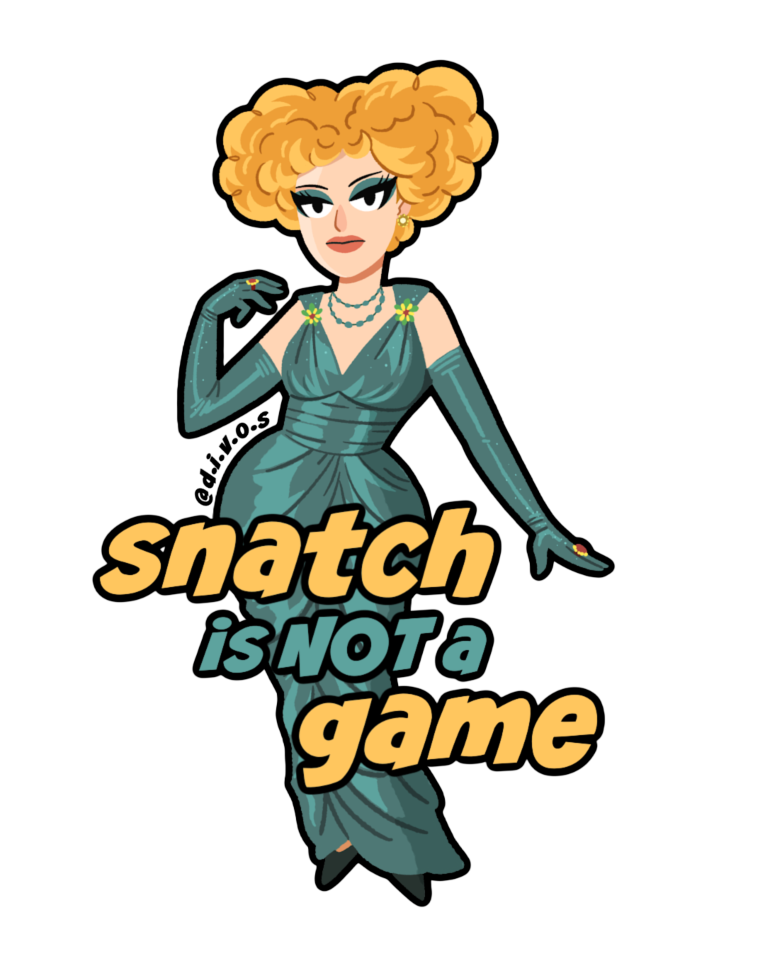 "Snatch is Not A Game" DIVOS - Drag Queen Die Cut Waterproof UV Vinyl Sticker