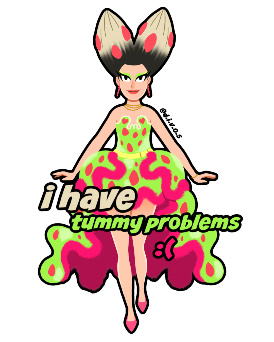 "I Have Tummy Problems :(" - Drag Queen Die Cut Waterproof UV Vinyl Sticker