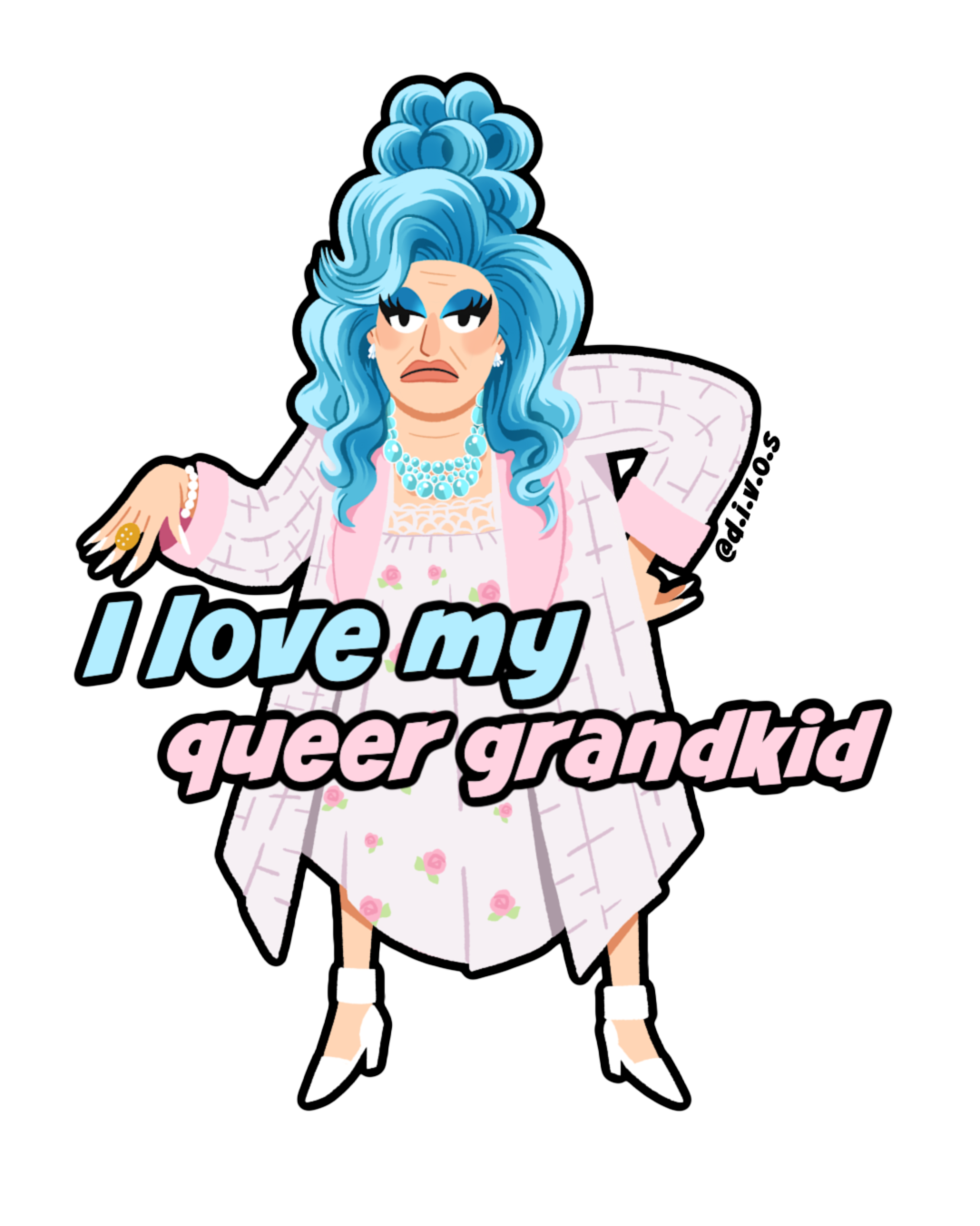 "I Love My Queer Grandkid" DIVOS - Drag Queen Die Cut Waterproof UV Vinyl Sticker