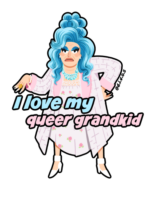 "I Love My Queer Grandkid" DIVOS - Drag Queen Die Cut Waterproof UV Vinyl Sticker