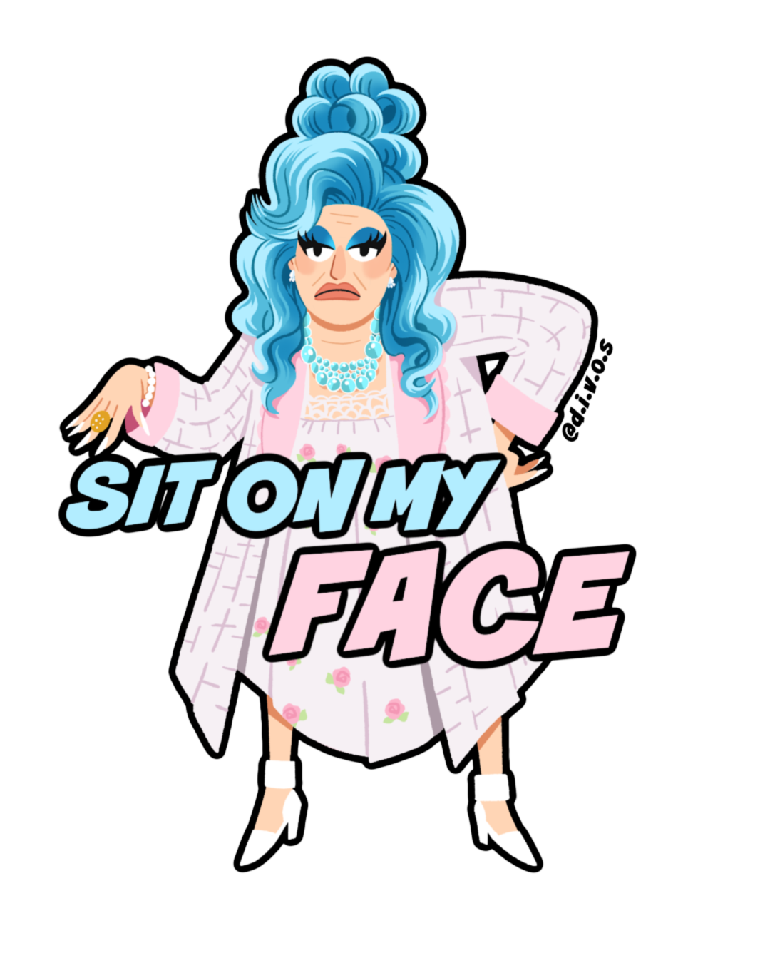 "Sit on My Face" DIVOS - Drag Queen Die Cut Waterproof UV Vinyl Sticker